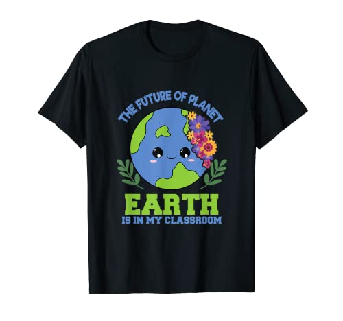 El futuro de la tierra está en mi aula Camiseta
